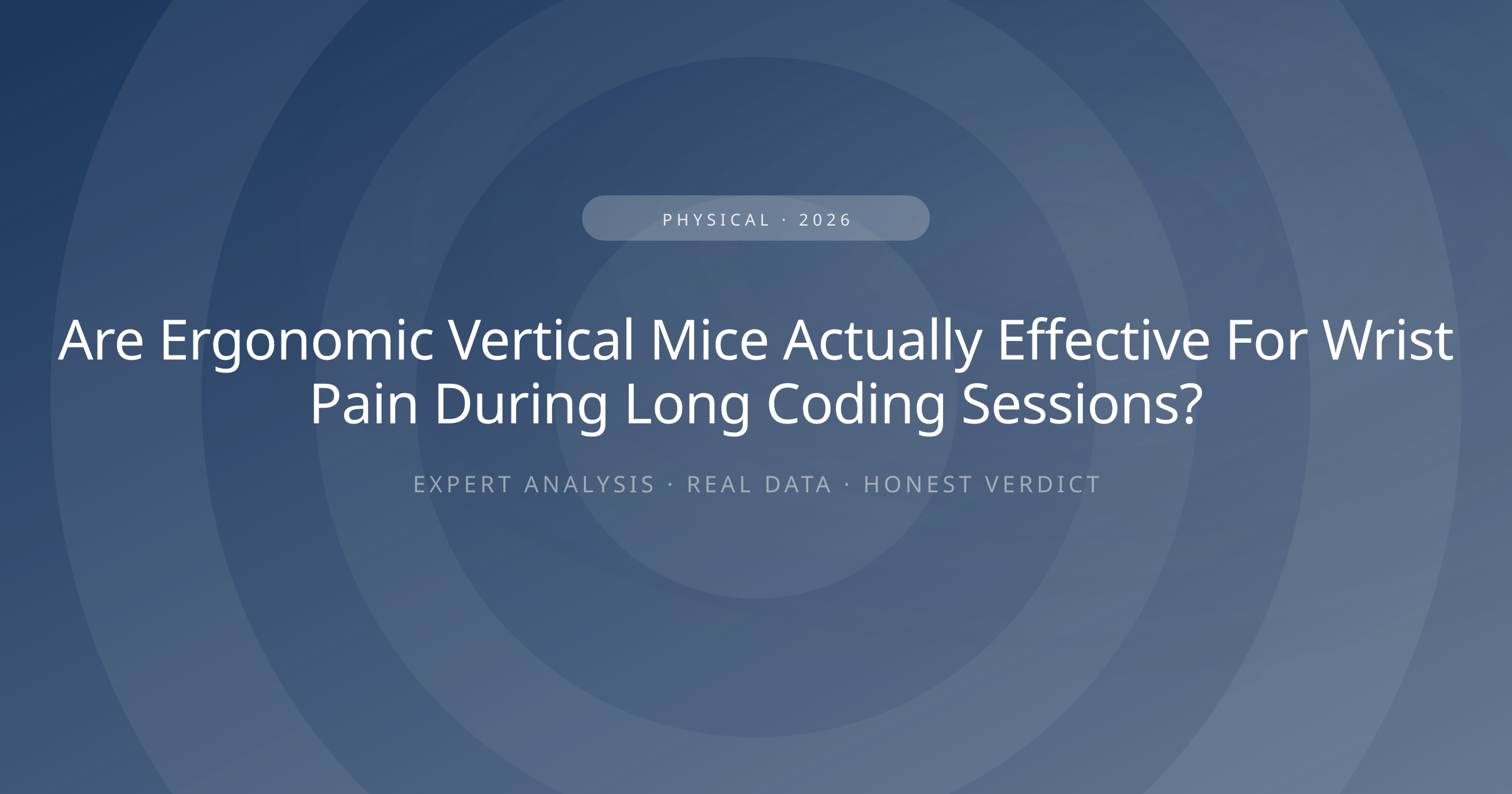 Are Ergonomic Vertical Mice Actually Effective For Wrist Pain During Long Coding Sessions?