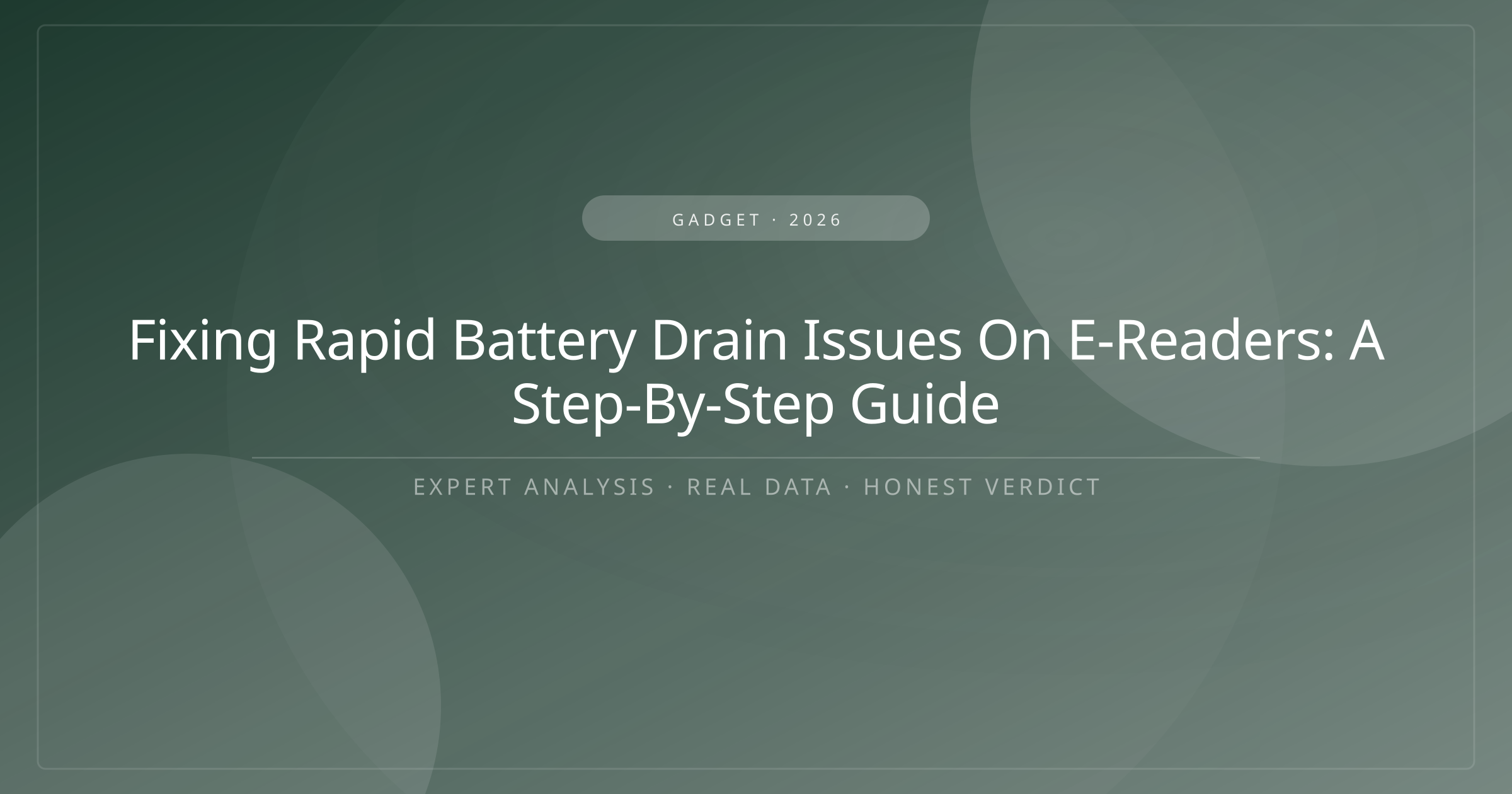 Fixing Rapid Battery Drain Issues On E-Readers: A Step-By-Step Guide