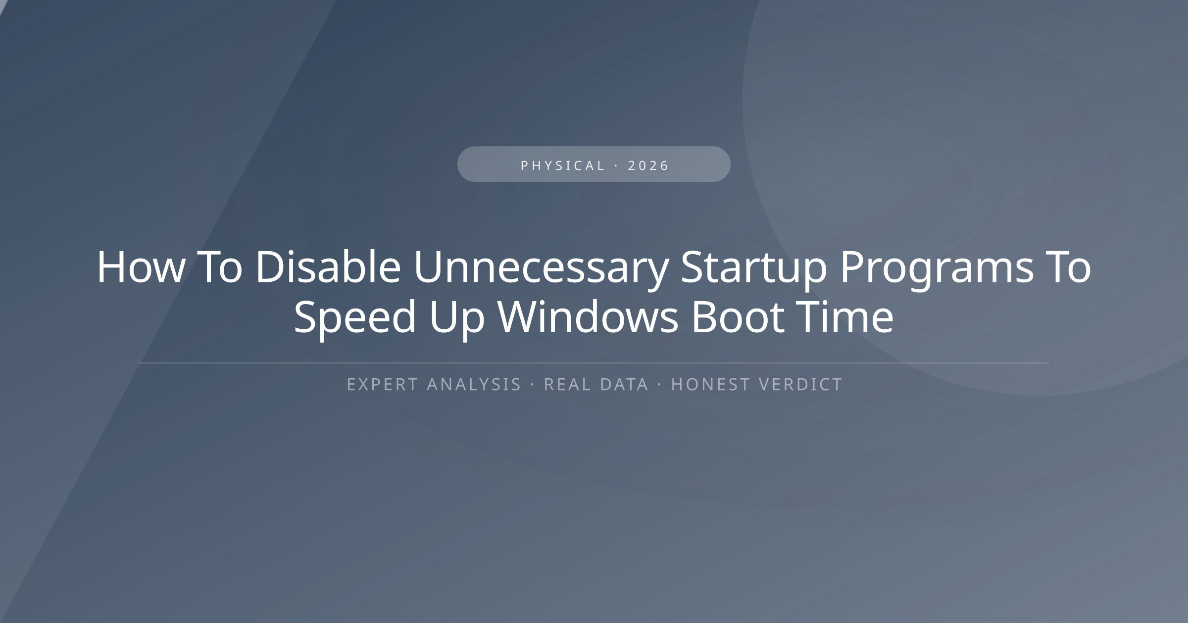 How To Disable Unnecessary Startup Programs To Speed Up Windows Boot Time