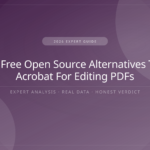 The Best Free Open Source Alternatives To Adobe Acrobat For Editing PDFs
