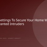 The Best Settings To Secure Your Home Wi Fi Router From Unwanted Intruders
