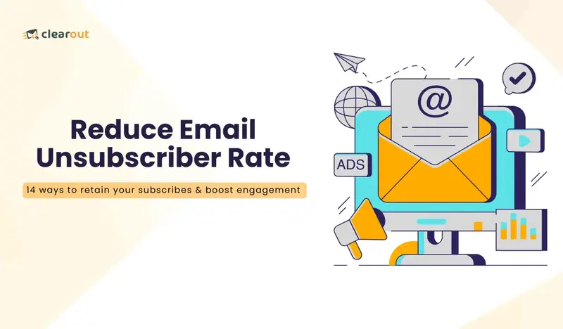 Step-by-Step Guide to Reducing Email Unsubscribe Rates
